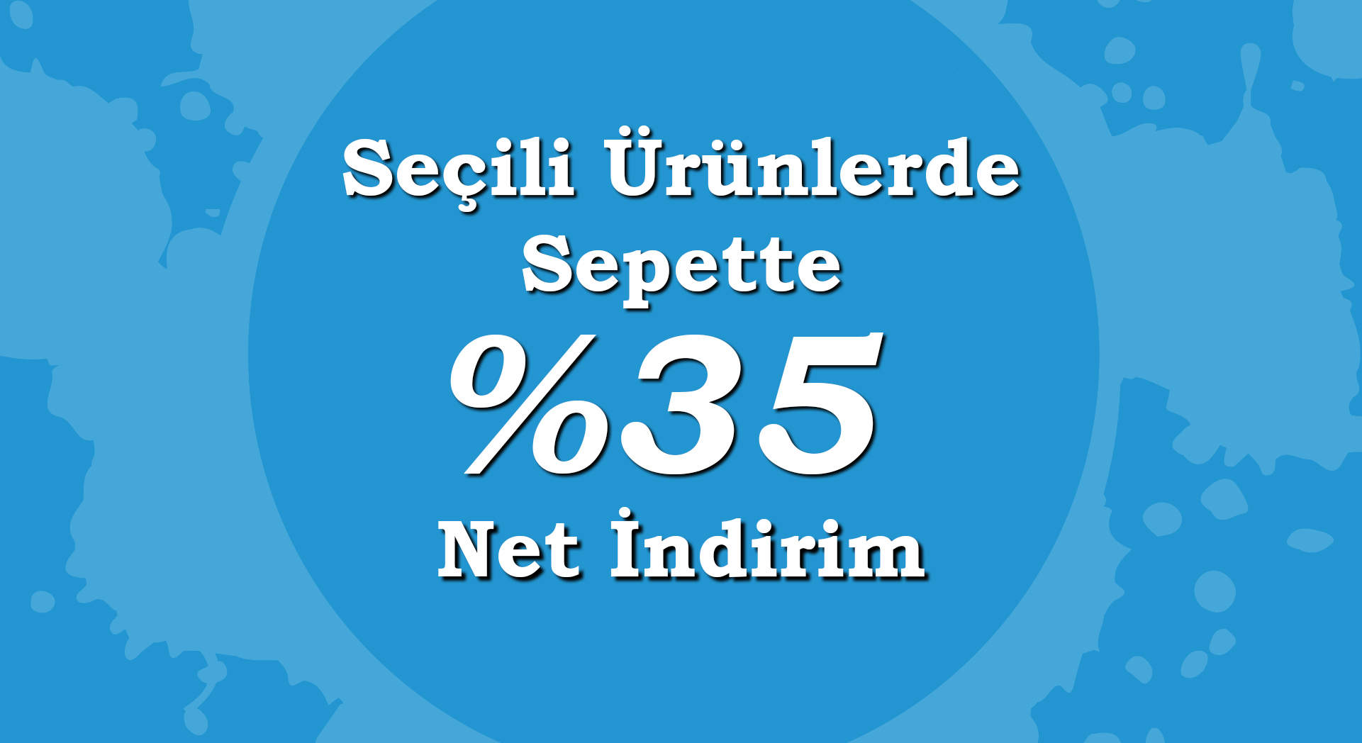 Tüm Ürünlerde Sepette %35 İndirim